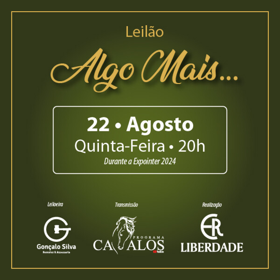 LEILÃO ESTÂNCIA LIBERDADE - Algo Mais
